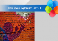 Child Sexual Exploitation Level 1