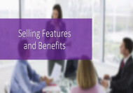 Selling Features and Benefits - CPD Accredited