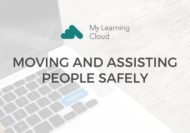 Moving and Assisting People Safely - CPD Certified