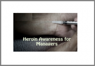 Heroin Awareness for Managers