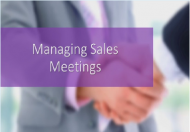 Managing Sales Meetings