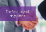 The Psychology of Negotiation